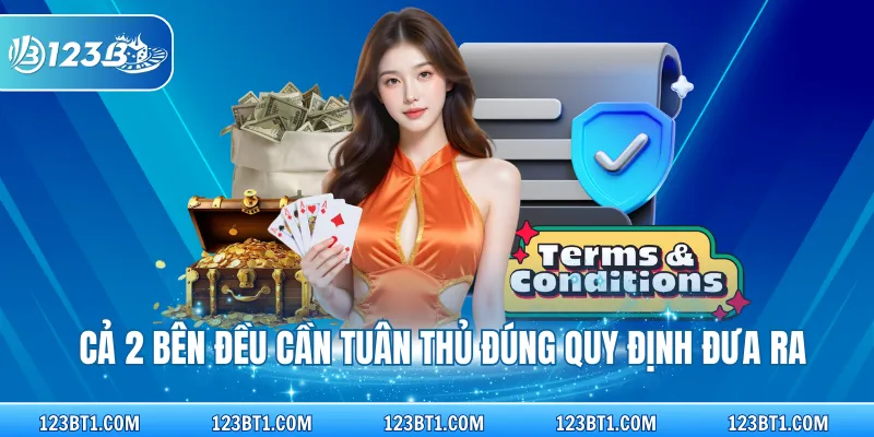Cả 2 bên đều cần tuân thủ đúng quy định đưa ra