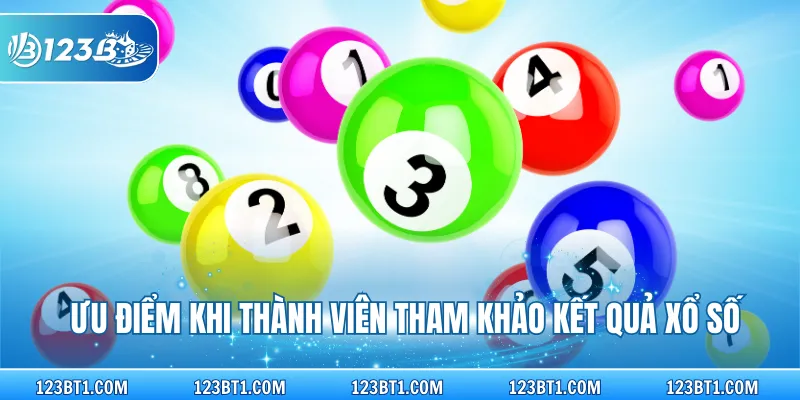 Ưu điểm khi thành viên tham khảo kết quả xổ số